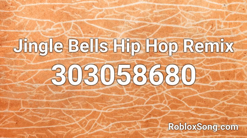 Jingle Bells Hip Hop Remix Roblox ID