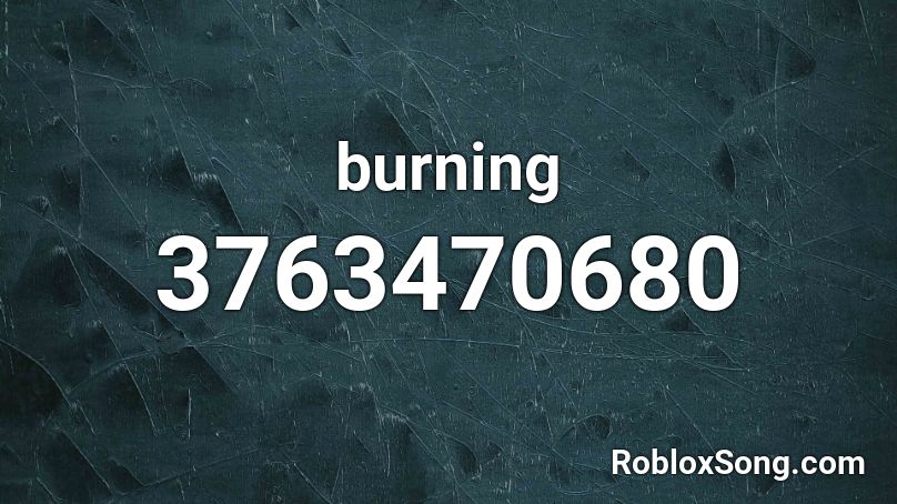 burning Roblox ID