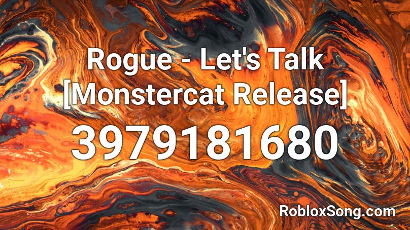 Rogue - Let's Talk [Monstercat Release] Roblox ID