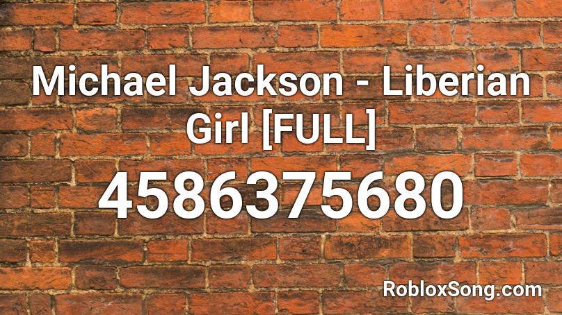 Michael Jackson Liberian Girl Full Roblox Id Roblox Music Codes - michael jackson roblox codes