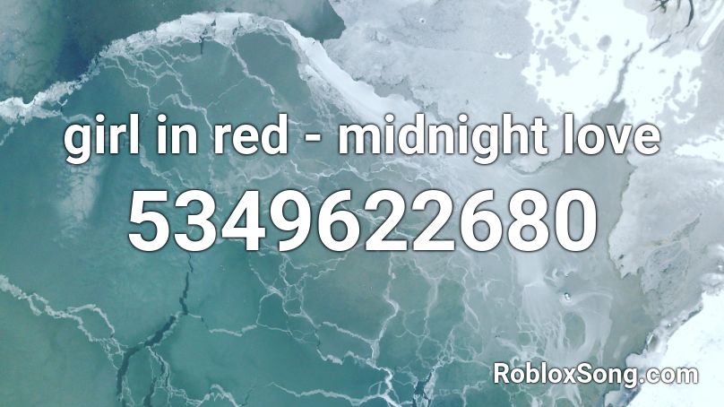 girl in red - midnight love Roblox ID