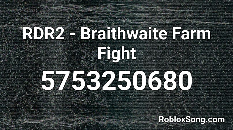 RDR2 - Gray's Farm Fight Roblox ID