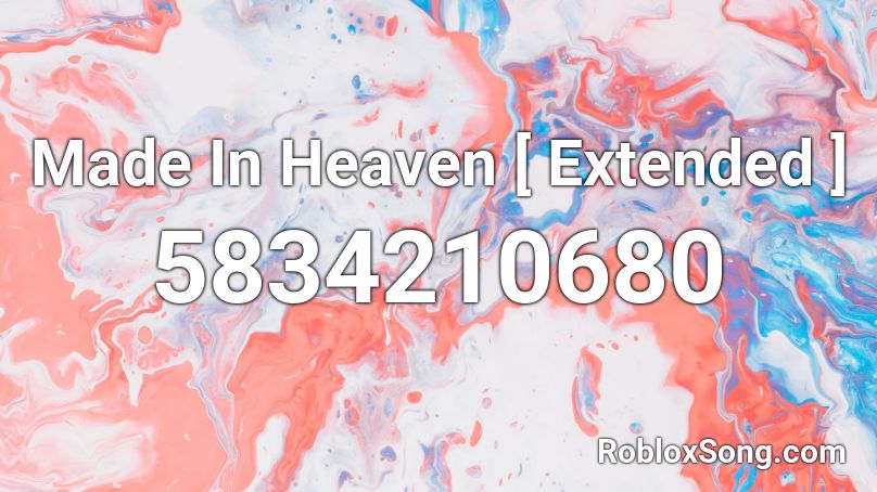 Made In Heaven Extended Roblox Id Roblox Music Codes - roblox heaven