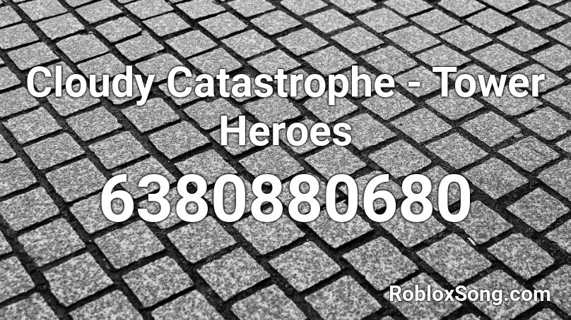 Cloudy Catastrophe - Tower Heroes Roblox ID