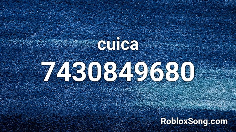 cuica Roblox ID