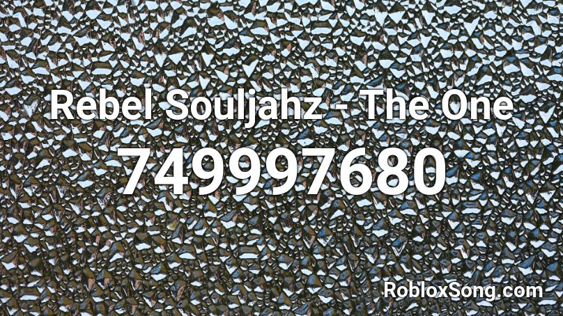 Rebel Souljahz - The One Roblox ID