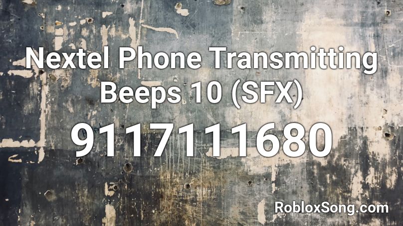 Nextel Phone Transmitting Beeps 10 (SFX) Roblox ID