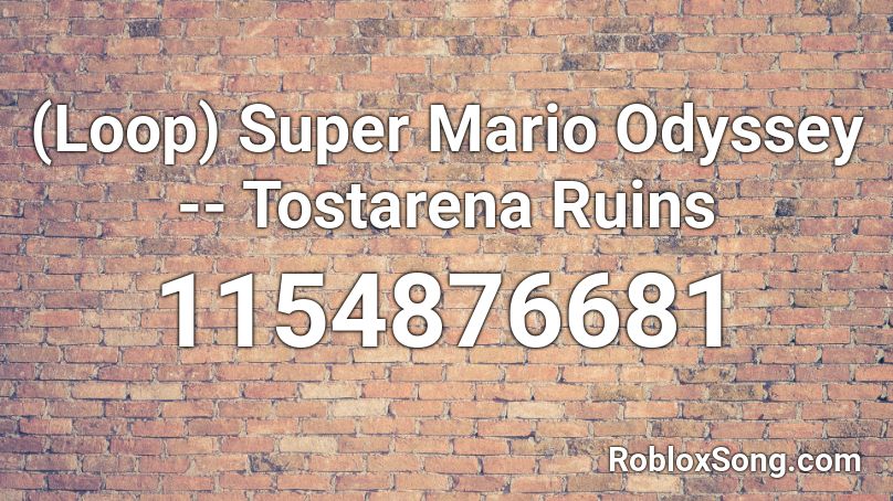 (Loop) Super Mario Odyssey -- Tostarena Ruins Roblox ID
