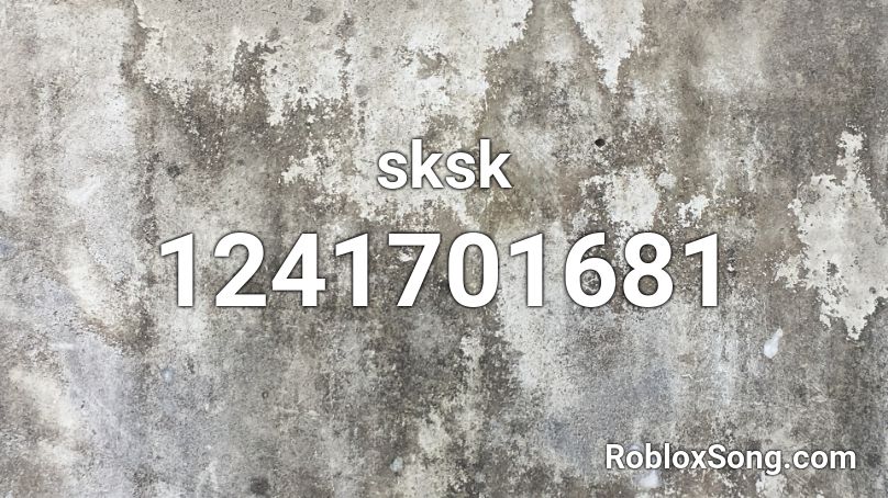 sksk Roblox ID