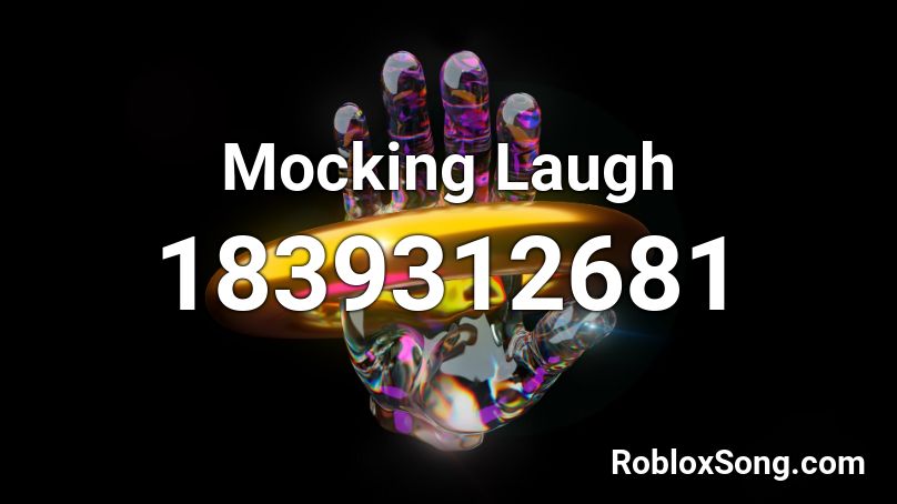 Mocking Laugh Roblox ID