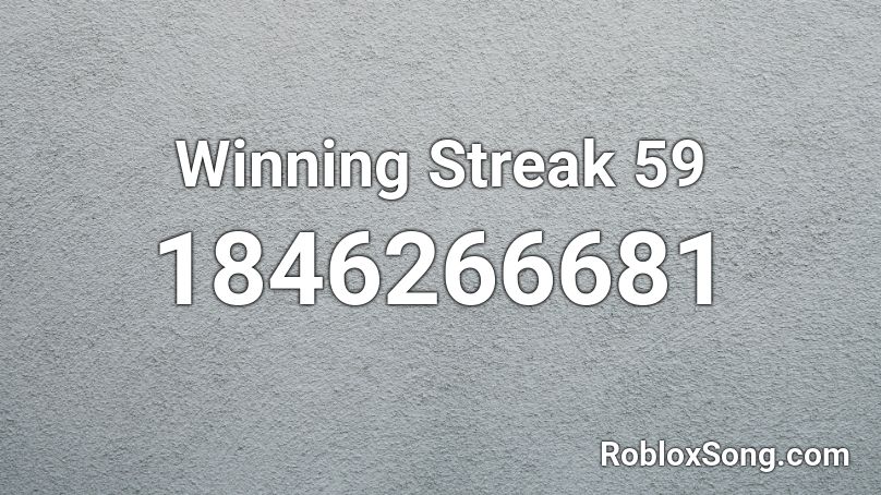 Winning Streak 59 Roblox ID