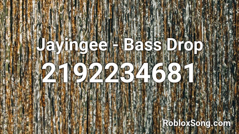 Jayingee - Bass Drop Roblox ID