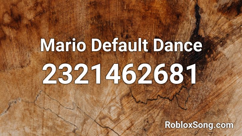 Mario Default Dance Roblox ID