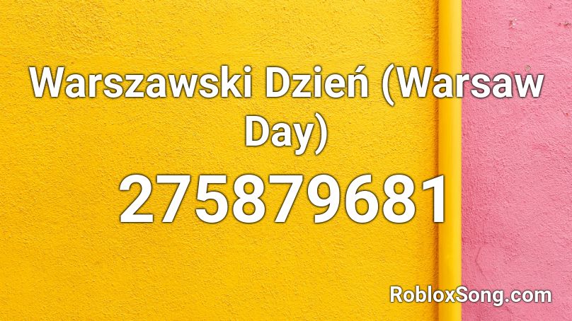 Warszawski Dzień (Warsaw Day) Roblox ID
