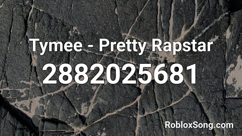 Tymee Pretty Rapstar Roblox Id Roblox Music Codes - crying baby roblox audio