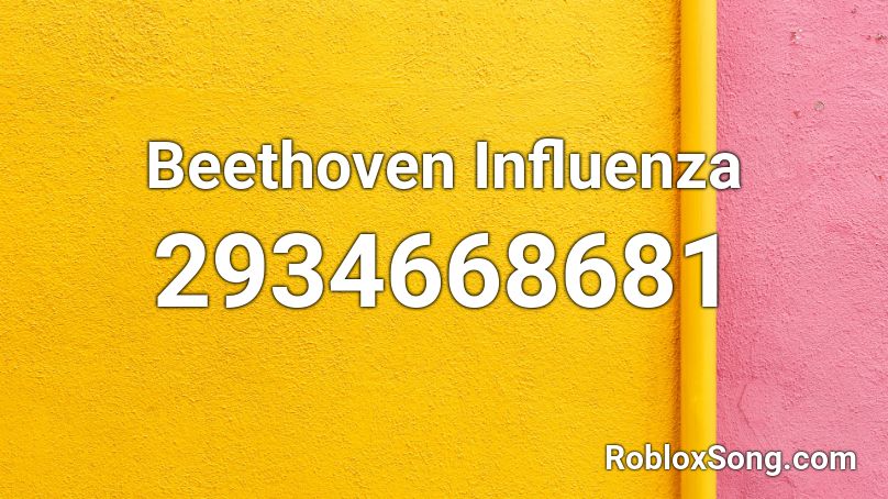Beethoven Influenza Roblox ID