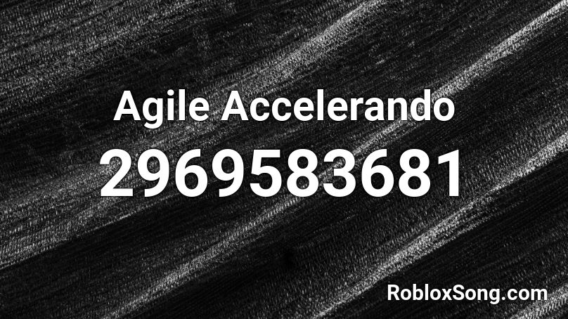 Agile Accelerando Roblox ID