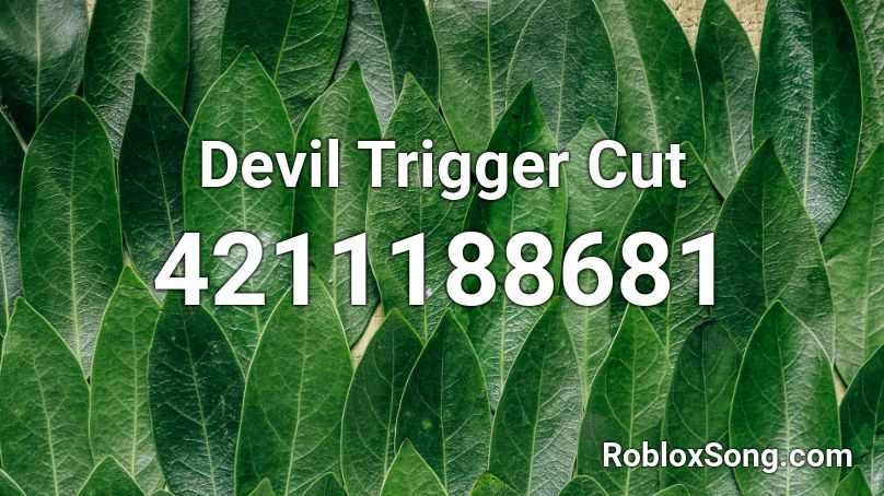 Devil Trigger Cut Roblox ID