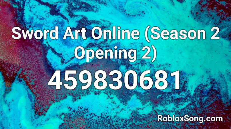 Sword Art Online (Season 2 Opening 2) Roblox ID