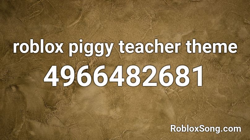 roblox piggy teacher theme Roblox ID