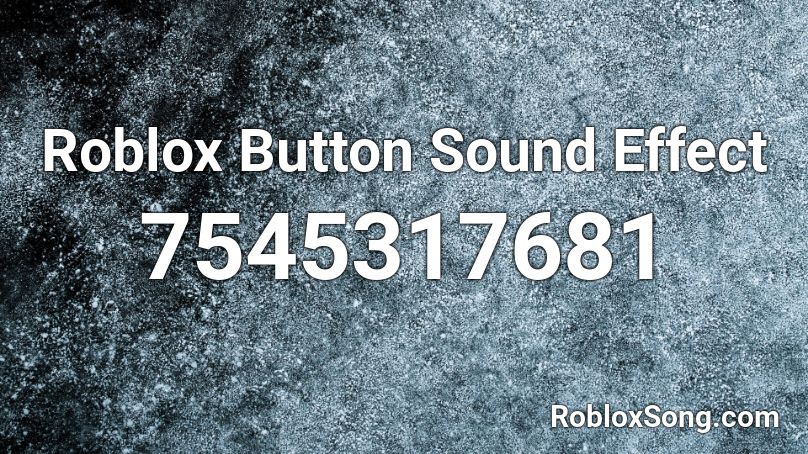 Roblox Button Sound Effect Roblox ID