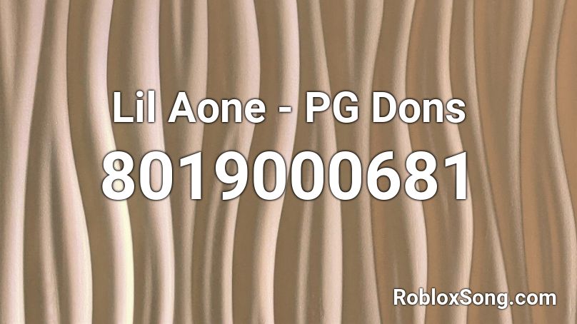 Lil Aone - PG Dons Roblox ID