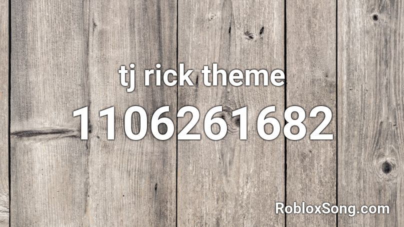 tj rick theme Roblox ID