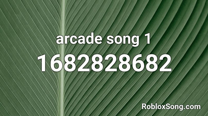 arcade song 1 Roblox ID