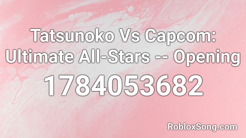 Tatsunoko Vs Capcom: Ultimate All-Stars -- Opening Roblox ID