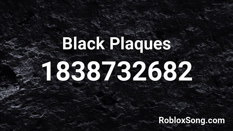 Black Plaques Roblox ID
