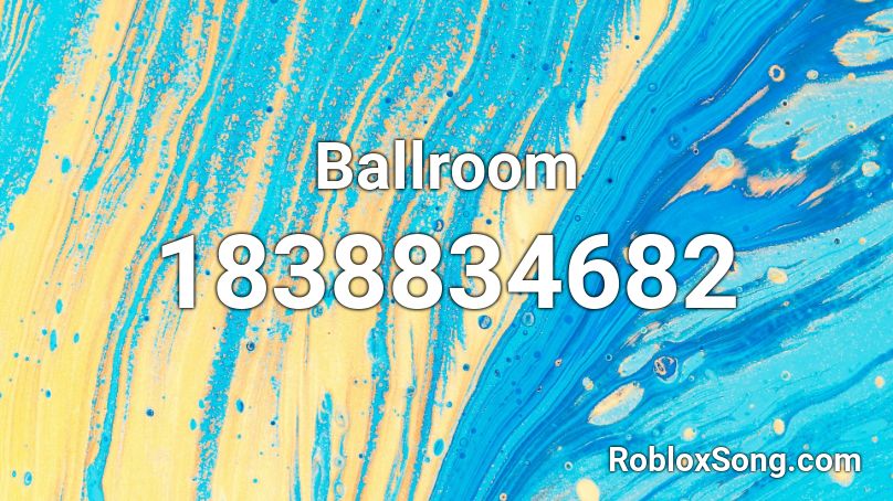 Ballroom Roblox ID