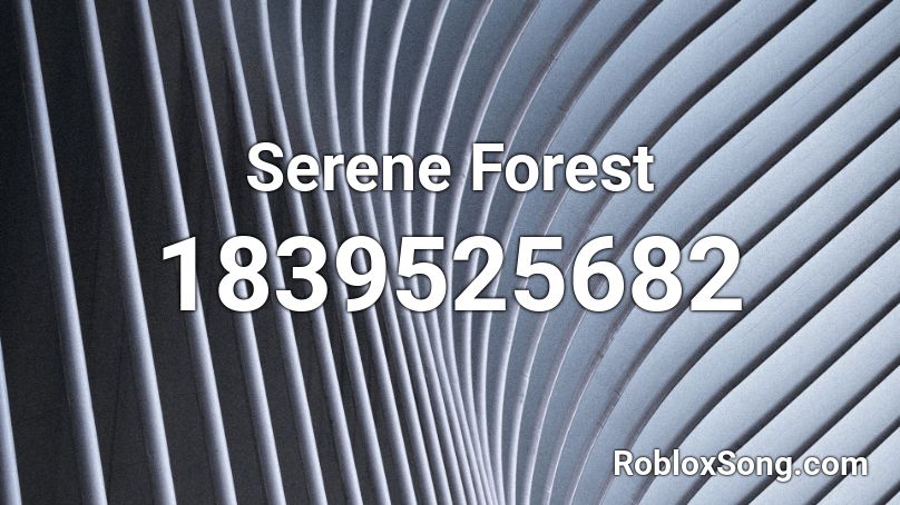 Serene Forest Roblox ID