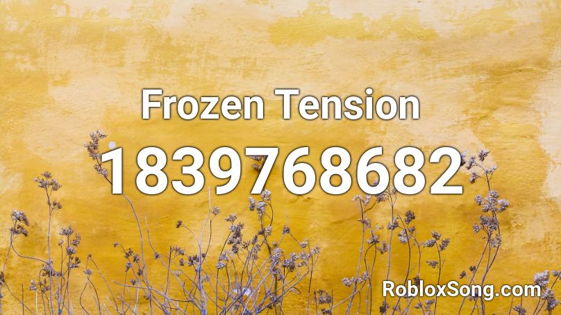 Frozen Tension Roblox ID