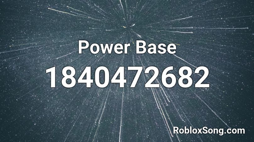 Power Base Roblox ID