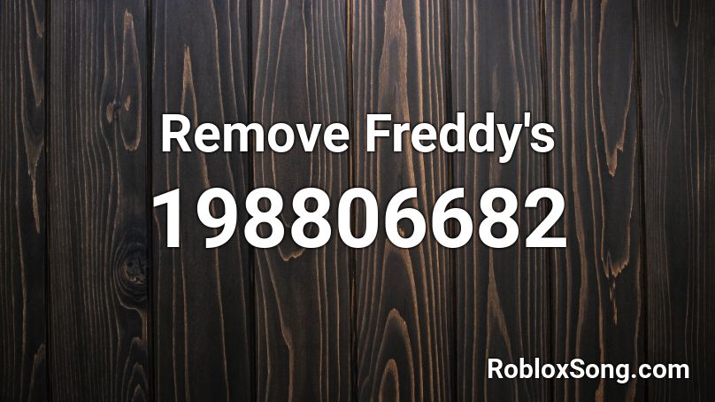 Remove Freddy's Roblox ID