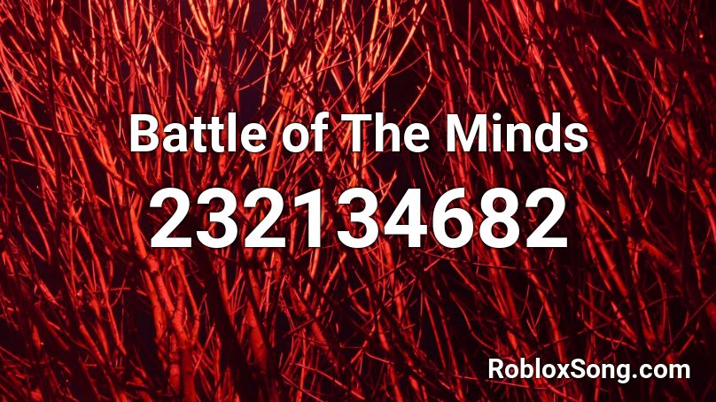 Battle of The Minds Roblox ID