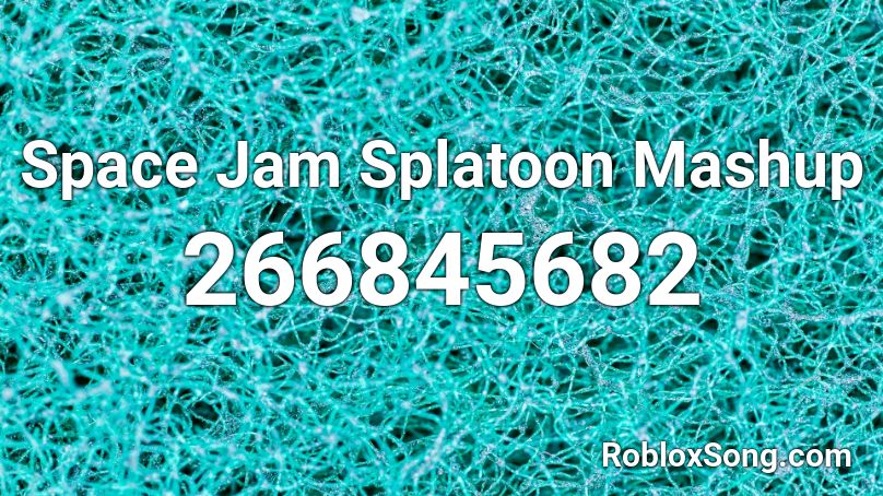 Space Jam Splatoon Mashup Roblox ID