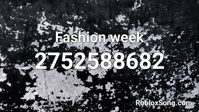 Fashion week - Blackbear Roblox ID