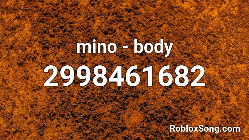 Mino Body Roblox Id Roblox Music Codes - rap song with roblox bodies