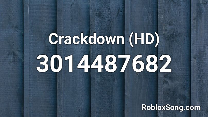 Crackdown (HD) Roblox ID