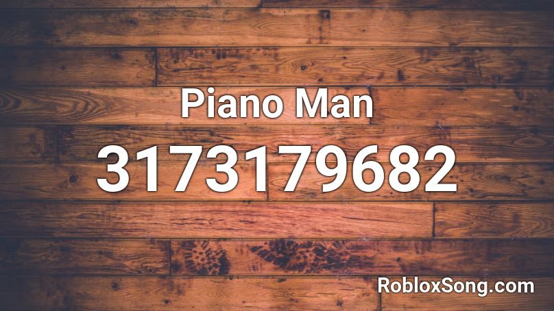 Piano Man Roblox ID