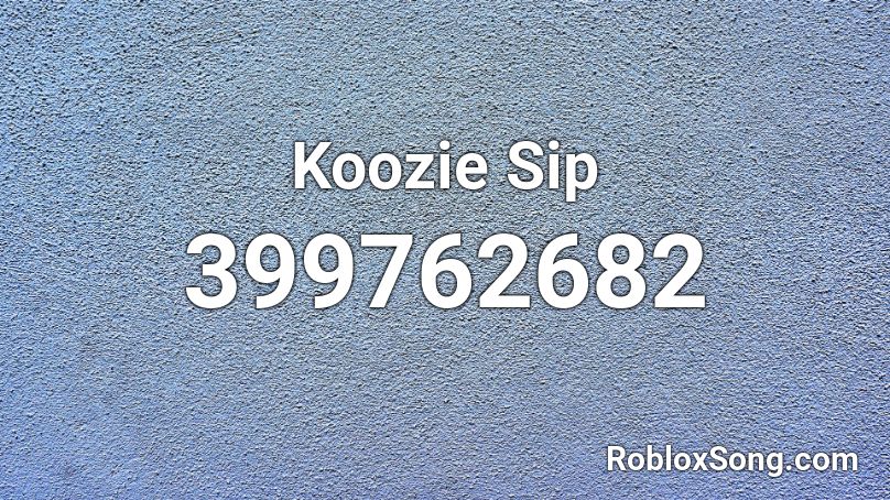 Koozie Sip Roblox ID