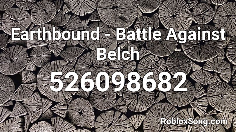 Earthbound - Battle Against Belch Roblox ID