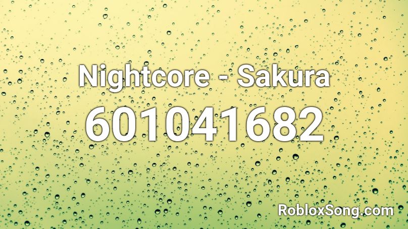 Nightcore - Sakura Roblox ID