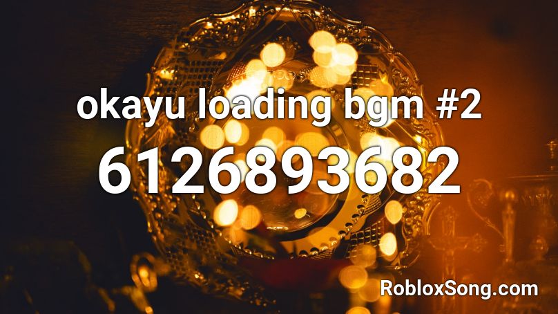 okayu loading bgm #2 Roblox ID