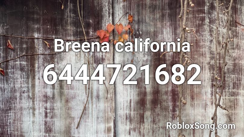 Breena california Roblox ID