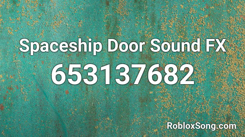 Spaceship Door Sound FX Roblox ID