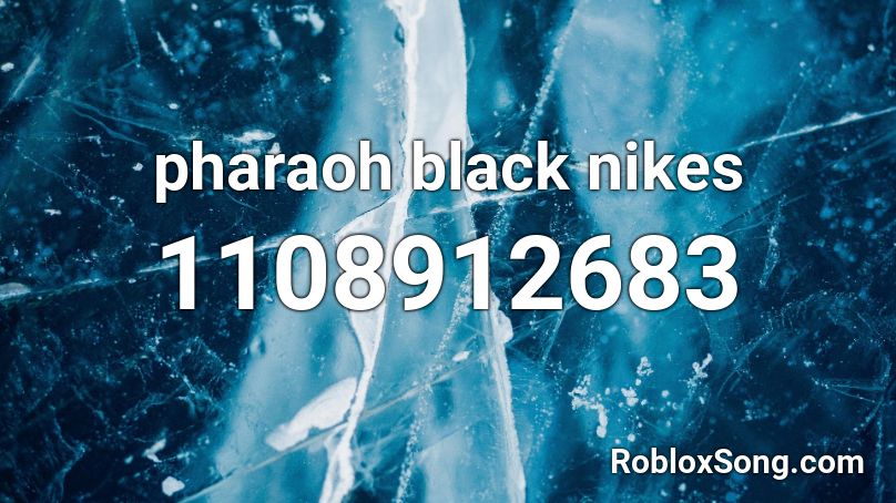 pharaoh black nikes Roblox ID