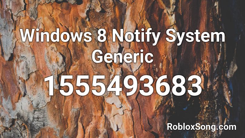 Windows 8 Notify System Generic Roblox ID