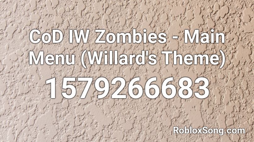 CoD IW Zombies - Main Menu (Willard's Theme) Roblox ID